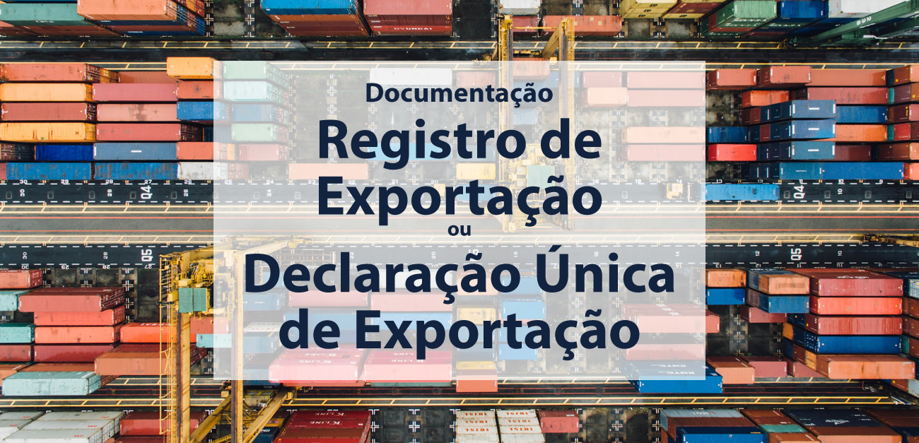 Call Export discorre sobre as diferenças entre Registro de Exportação e Declaração Única de Exportação.