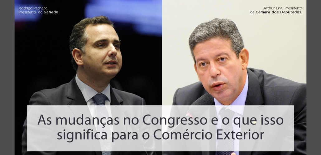 Call Export analisa as mudanças do Governo em Fevereiro com a presidência da Câmara dos Deputados por Arthur Lira, e a do Senado por Rodrigo Pacheco, e quais os impactos disso para o comércio exterior.