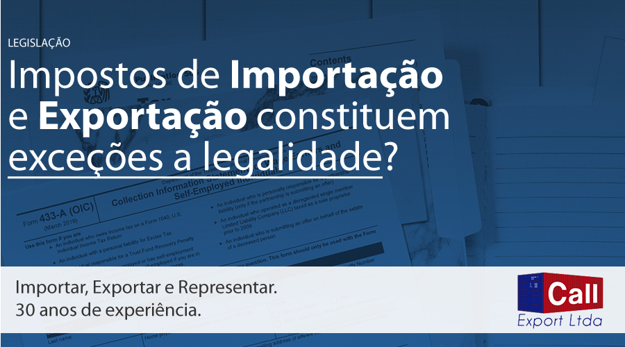 Call Export fala sobre a exceção a legalidade dos impostos de importação e exportação. Imagem: Kelly Sikkema on Unsplash.