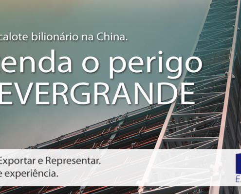 Call Export comenta sobre o risco gerado pelo possível calote da gigante chinesa Evergrande. Imagem: James Sullivan on Unsplash.