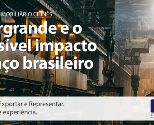 Call Export comenta o impacto dos últimos ocorridos com a EVERGRANDE para o aço brasileiro.