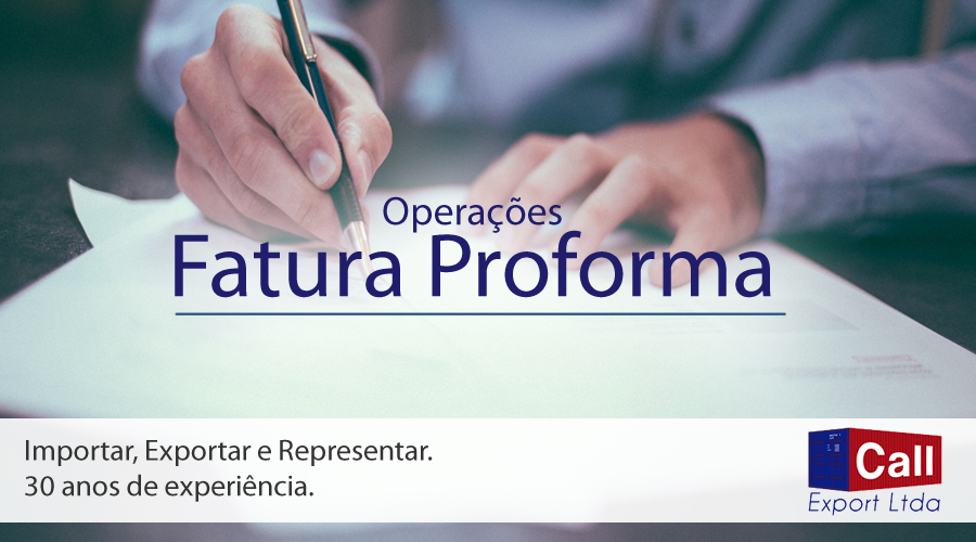 Call Export explica a fatura proforma ou invoice proforma.