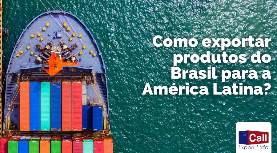 CallExport mostra um passo a passo de como exportar produtos do Brasil para a América Latina.