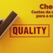 Call Export fala sobre os custos da qualidade para a exportação.