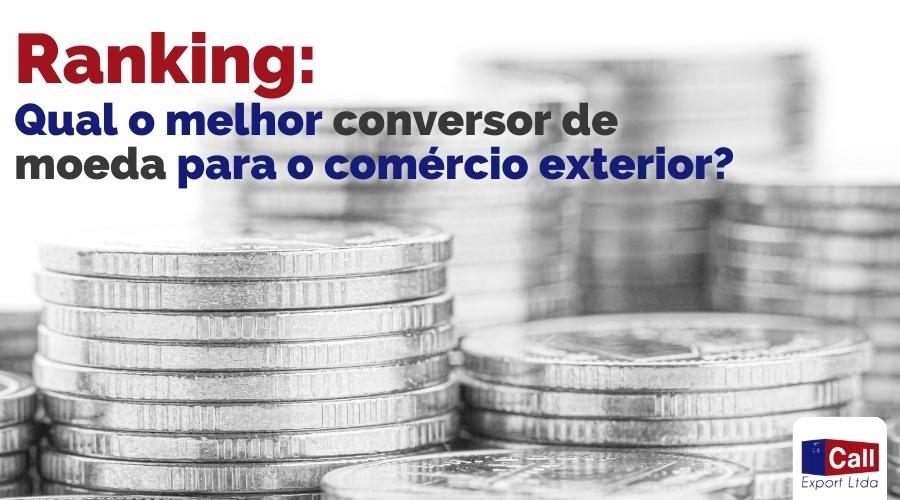 Call Export comenta o ranking de conversor de moedas.