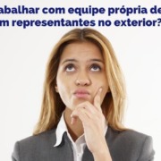 Call Export responde qual a diferença entre trabalhar com equipes próprias de vendas ou com representantes no exterior.